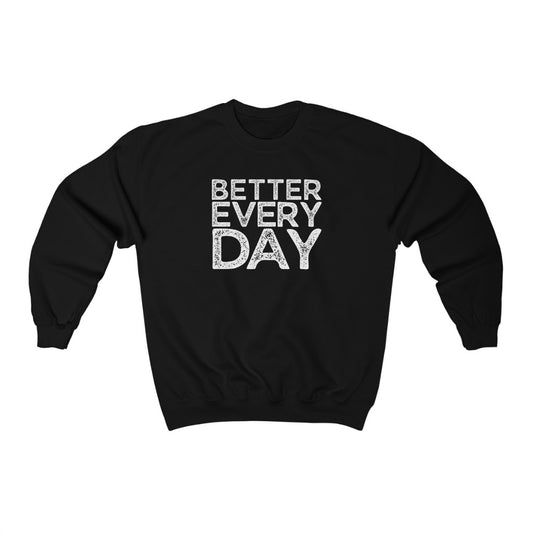 Better Every Day Crewneck Sweatshirt